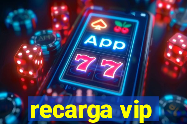 recarga vip